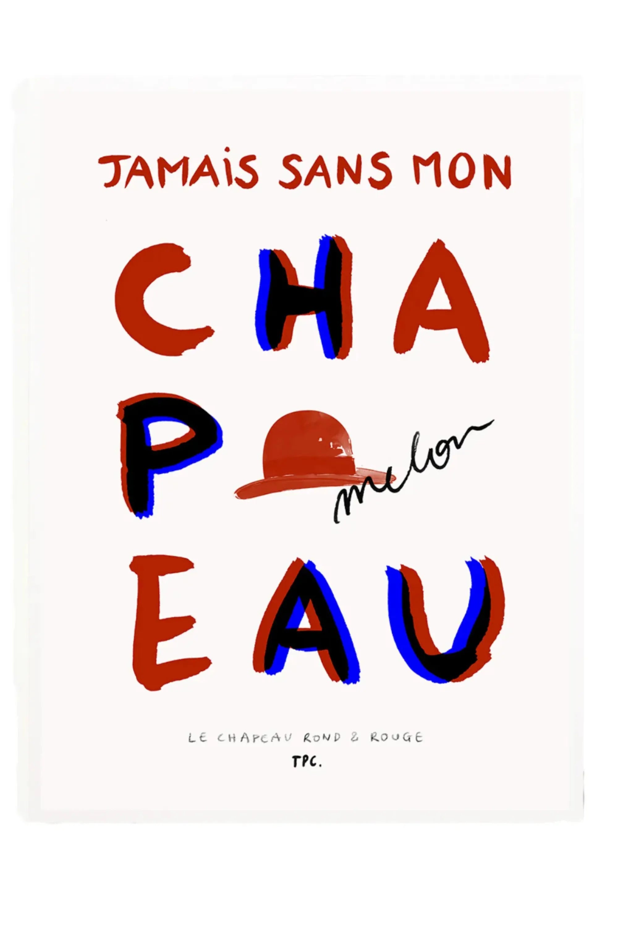 Le Chapeau Rond et Rouge