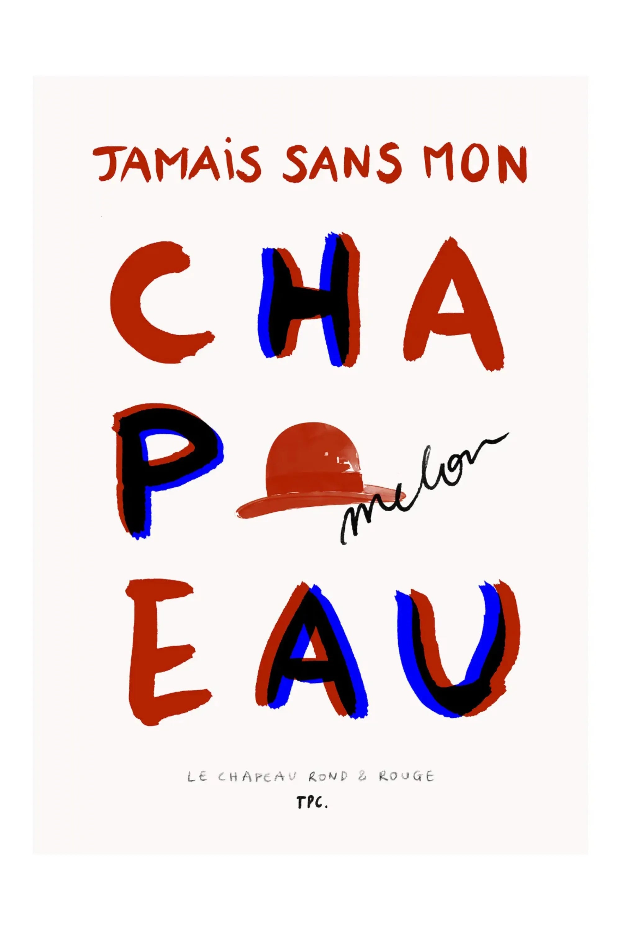 Le Chapeau Rond et Rouge