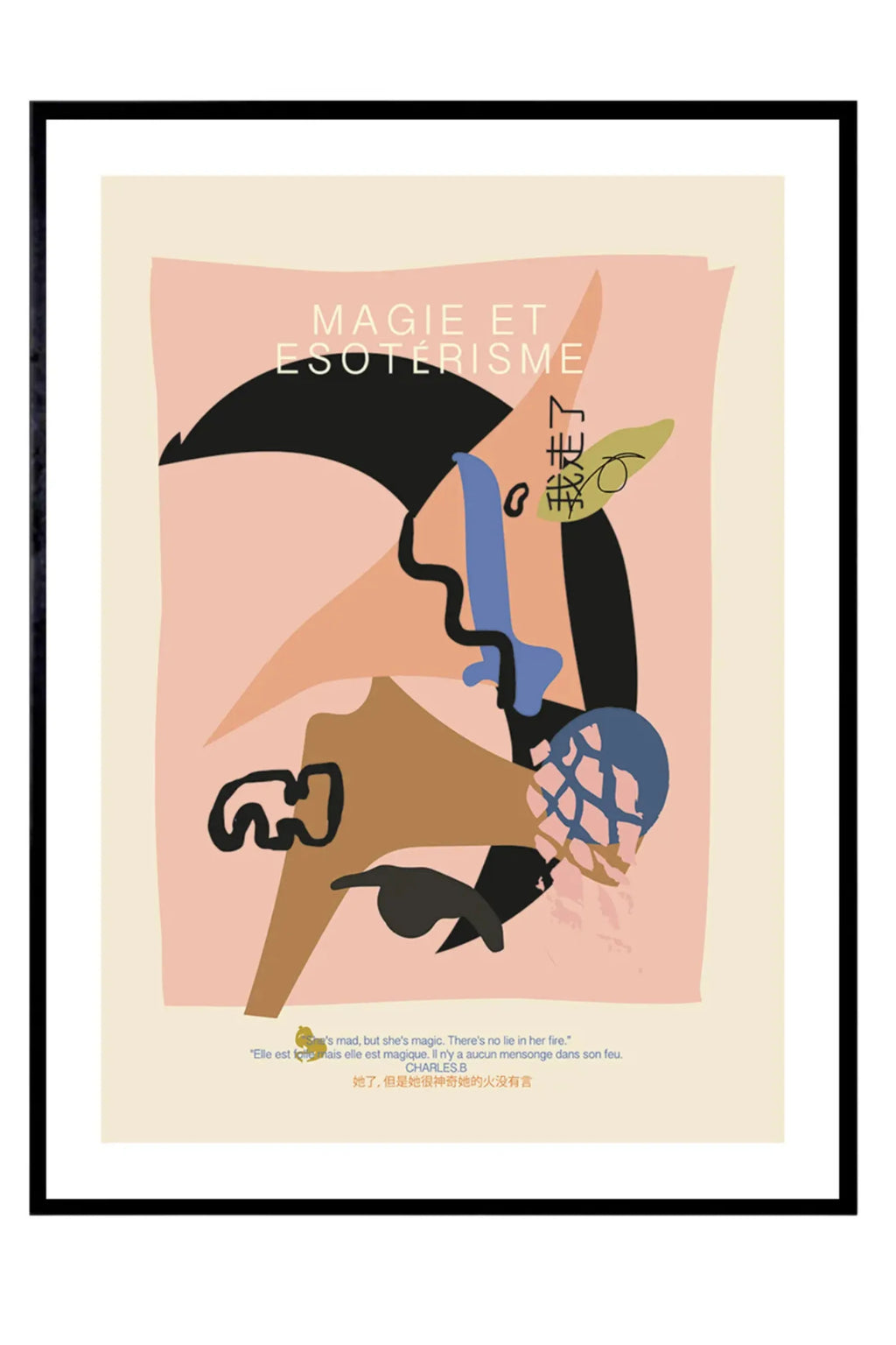 The Poster Club Magie, a contemporary abstract art print featuring organic shapes in muted pink, beige, black, brown, and blue tones, with the French text 'MAGIE ET ESOTERISME' and an inspirational quote. This framed abstract poster, encased in a sleek black frame, offers a modern minimalist aesthetic. Perfect as wall art for contemporary living rooms, bedrooms, or gallery walls.