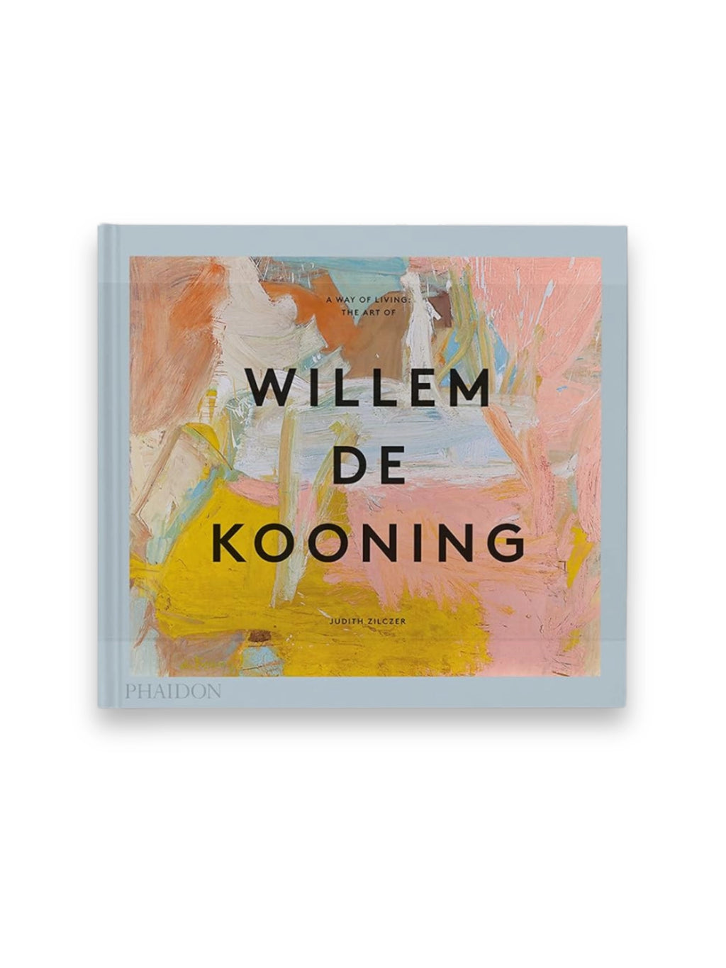 Book A Way of Living, a hardcover art book featuring a light blue spine and cover frame, showcasing abstract expressionist artwork with bold strokes of yellow, pink, and white paint. This collectible art book is perfect for art enthusiasts and students of modern art history.
