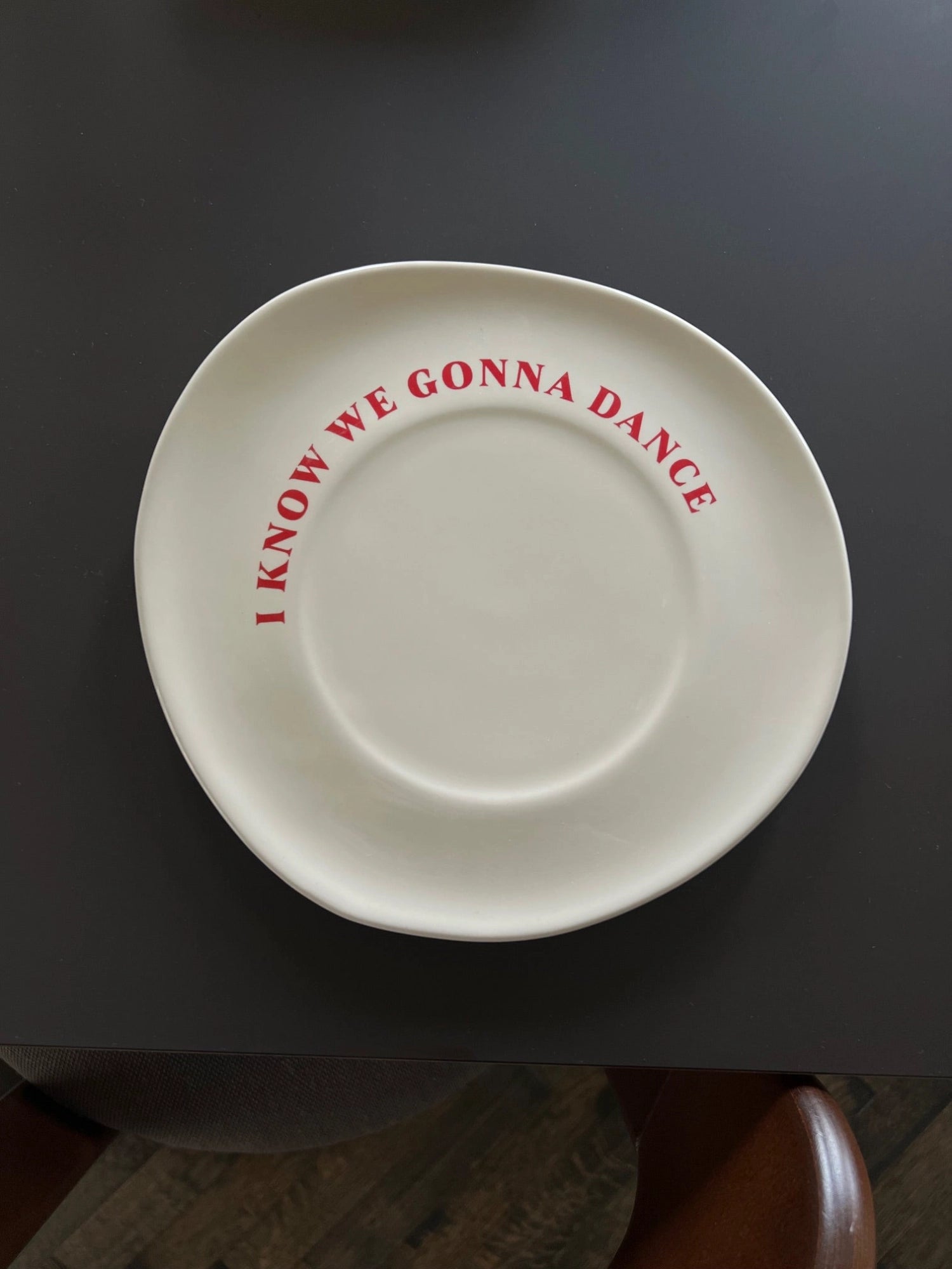 I Know We Gonna Dance Plate