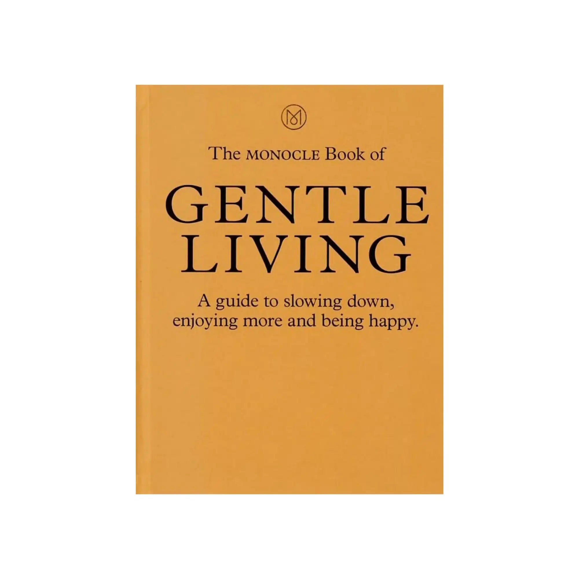 The Monocle Book of Gentle Living - THAT COOL LIVING
