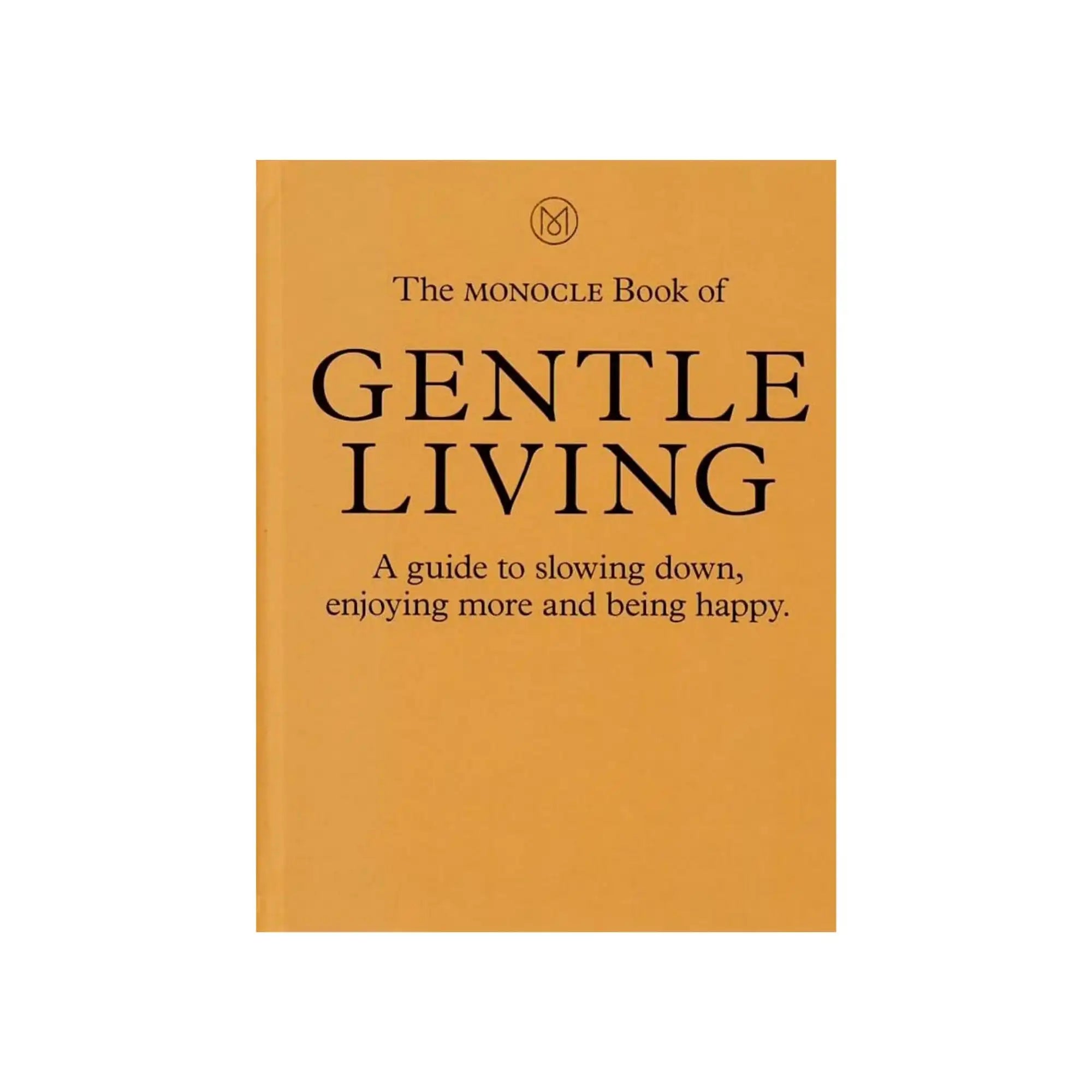 The Monocle Book of Gentle Living