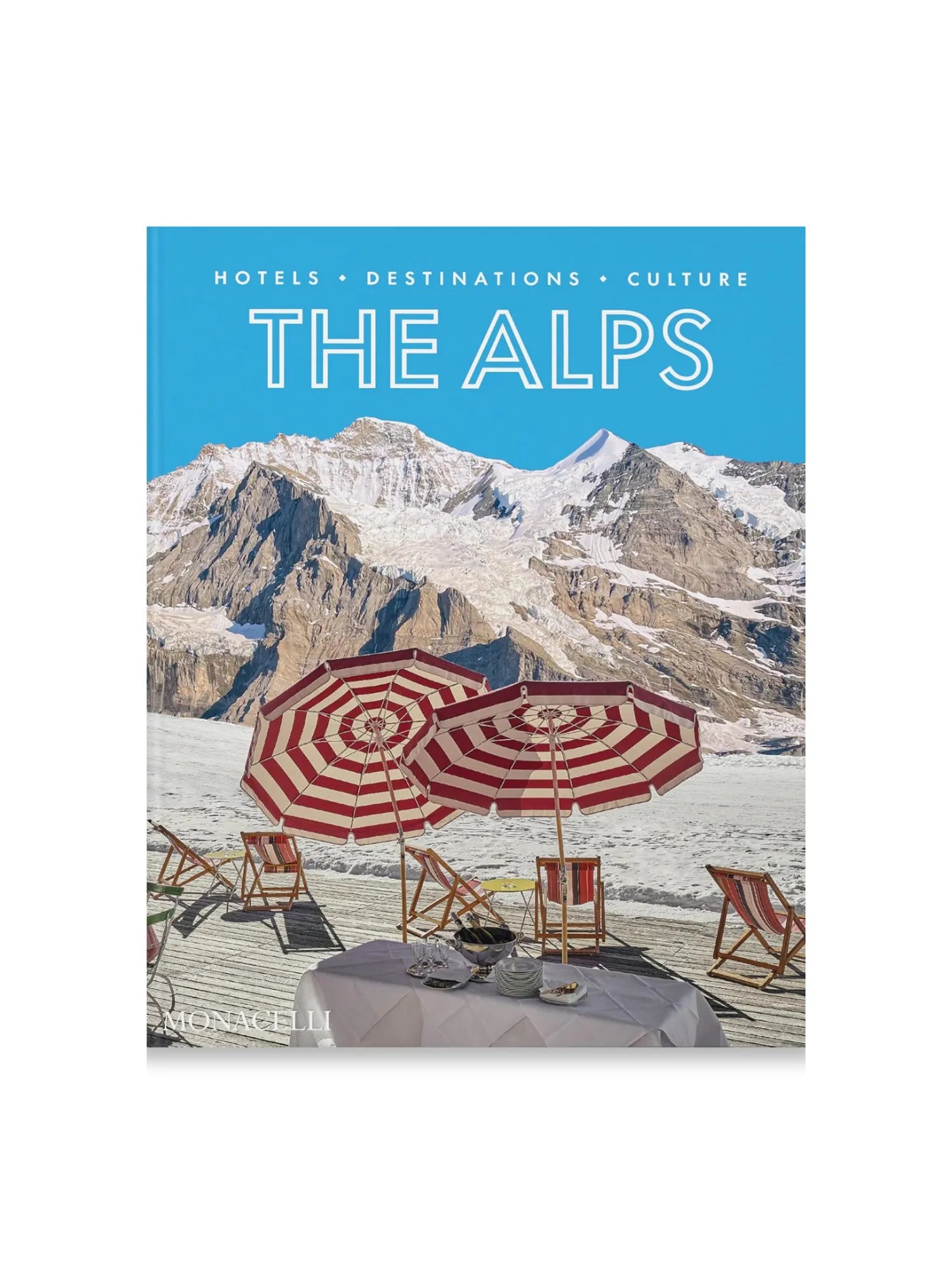 The Alps: Hotels, Destinations, Culture by Book - THAT COOL LIVING