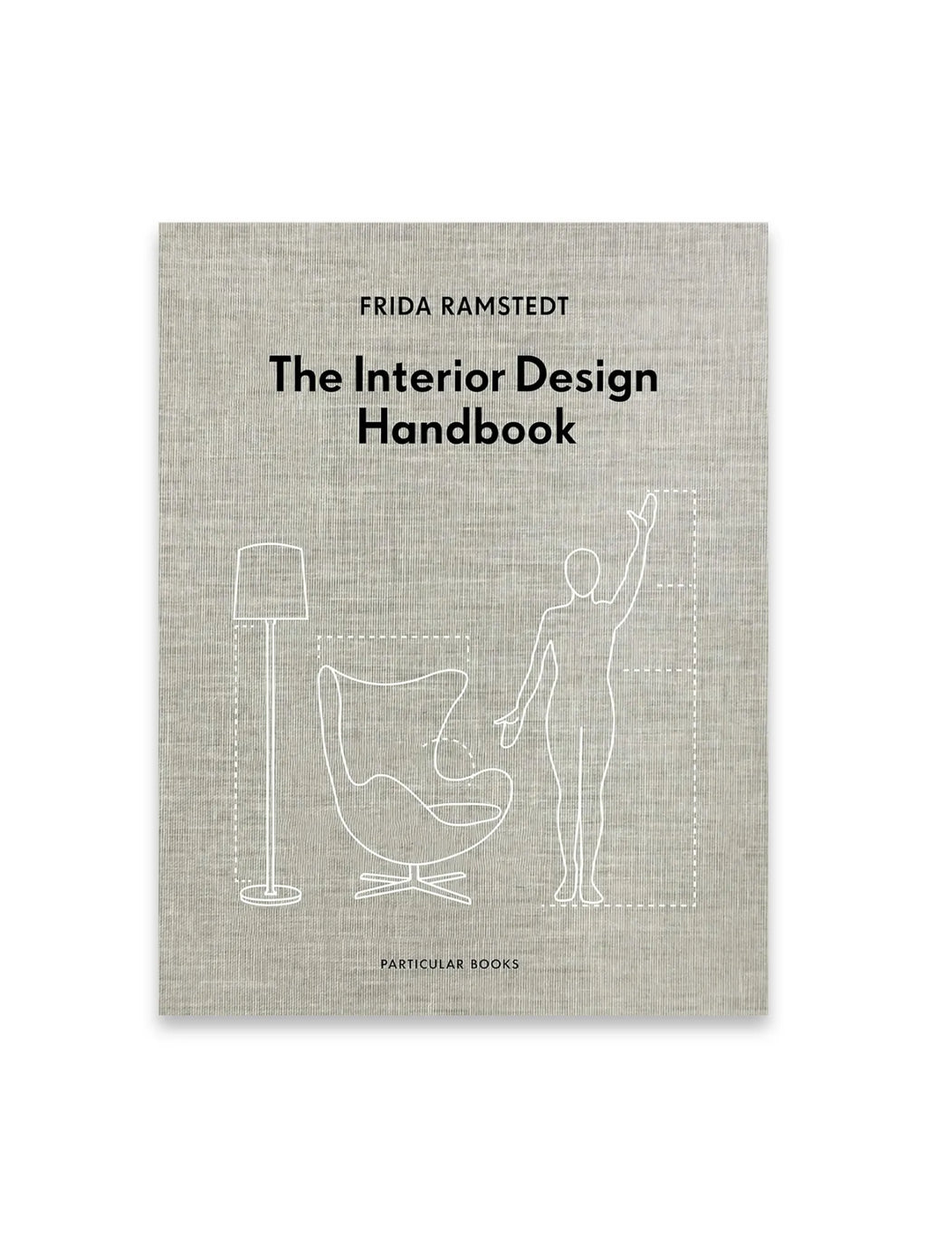 Book The Interior Design Handbook, featuring a textured light beige linen-look cover with line art illustrations of a floor lamp, a modern armchair, and a human figure. This essential guide is perfect for aspiring designers, home decor enthusiasts, and anyone seeking practical interior design knowledge.