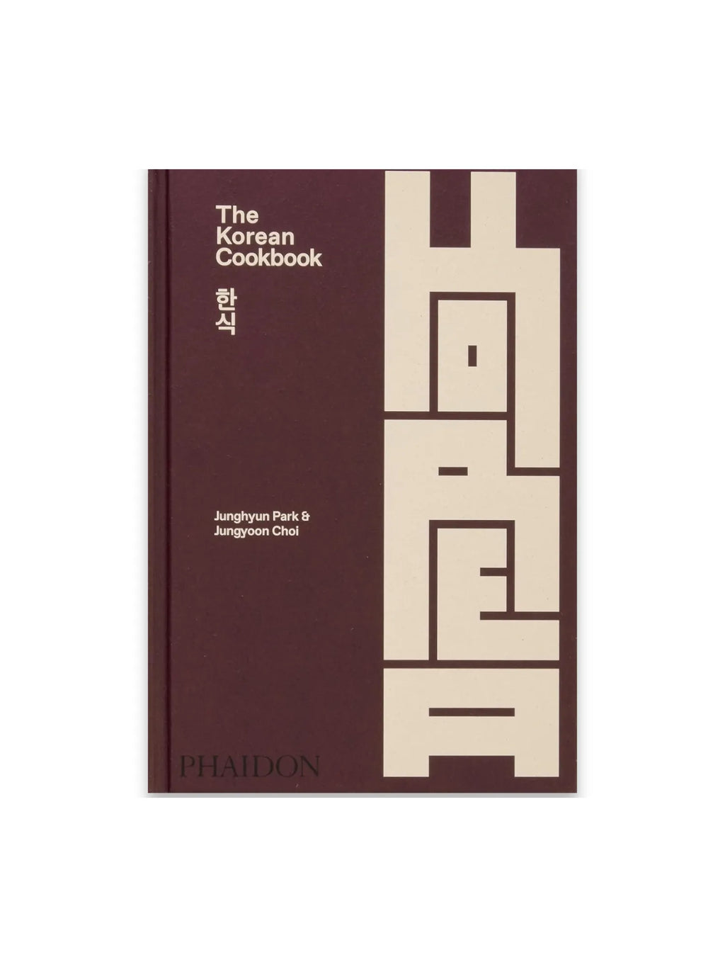 Book The Korean Cookbook, a modern culinary guide with a deep maroon cover featuring white English and Korean text, plus a stylized white Korean character design. This essential cookbook is perfect for home chefs and food enthusiasts eager to explore authentic Korean cuisine.