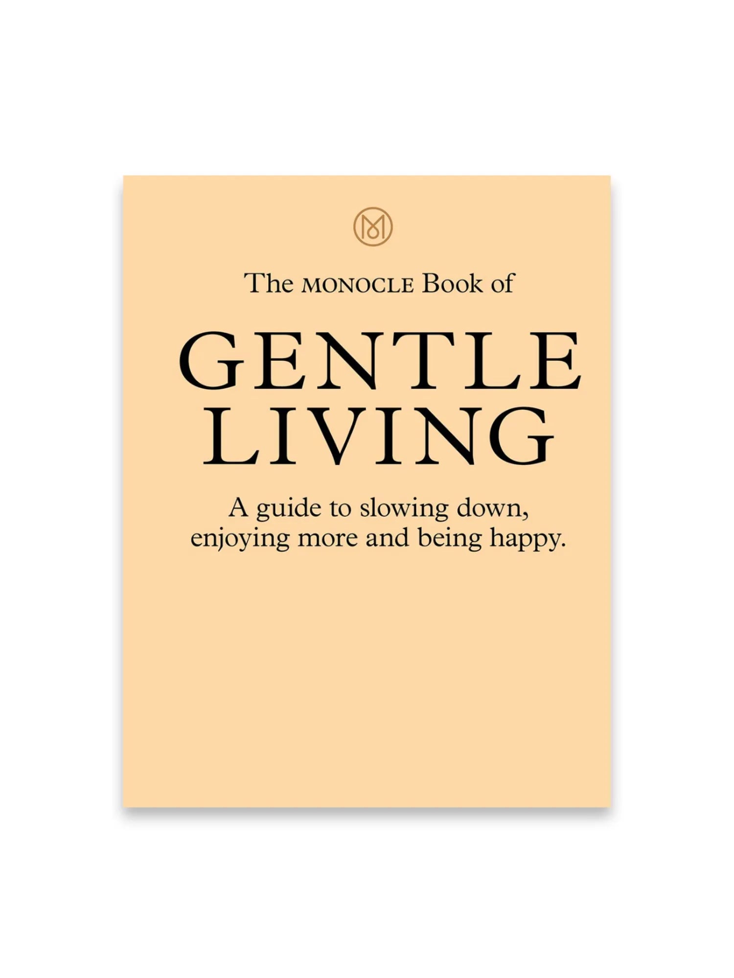 The Monocle Book of Gentle Living by Book - THAT COOL LIVING