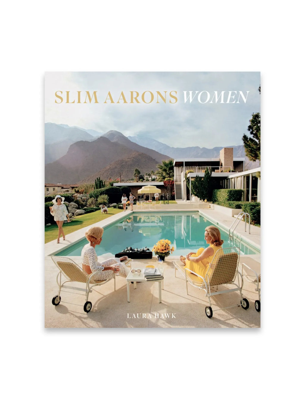 Book Women – Slim Aarons, a hardcover photography book featuring a vibrant Slim Aarons photograph of women relaxing by a luxurious pool with mountains in the background. This coffee table book is a perfect gift for art and photography enthusiasts, offering a glimpse into mid-century glamour and lifestyle.