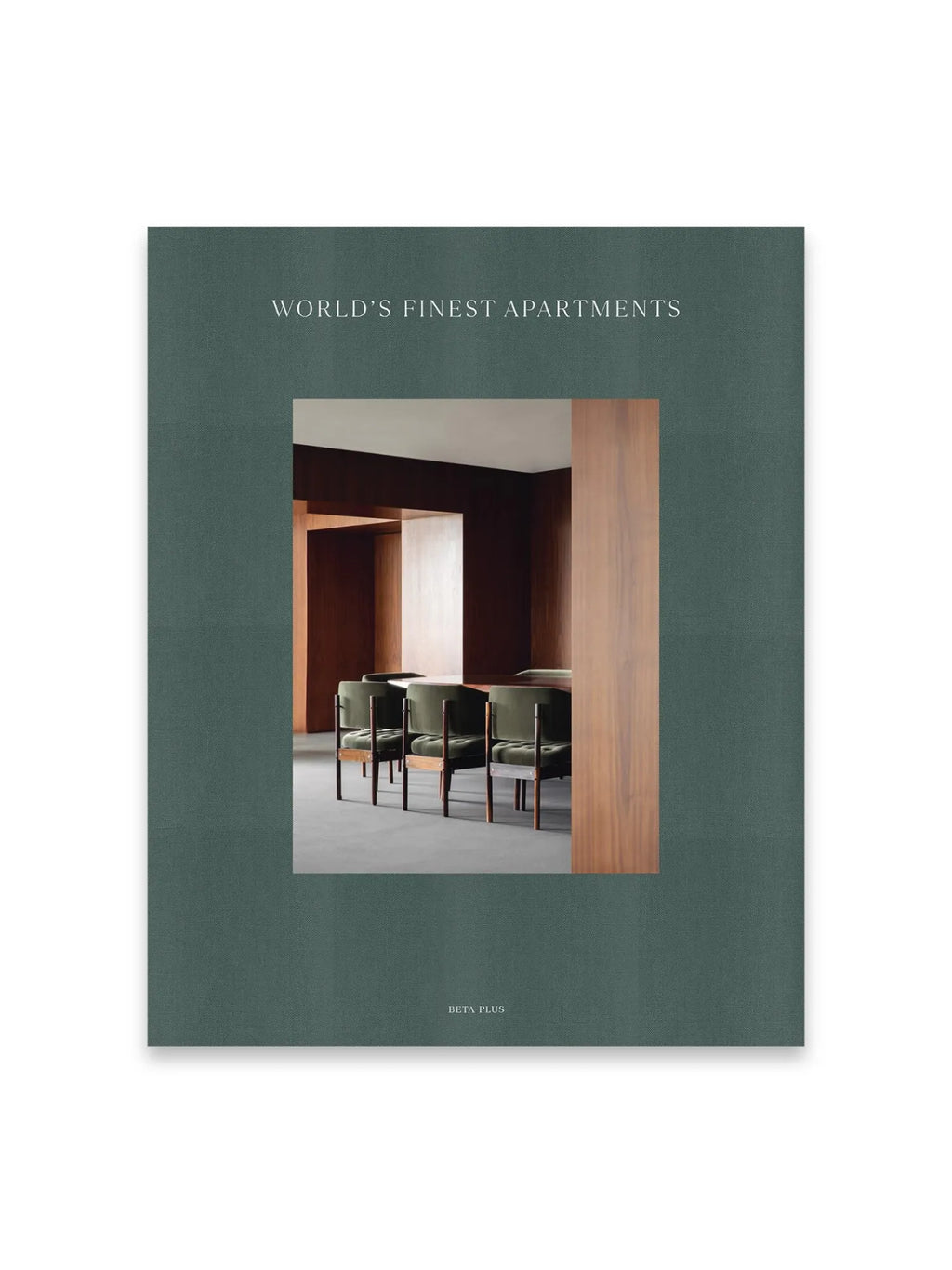 Book World's Finest Apartments, a stylish hardcover architecture book with a textured dark teal cover and a central image of a modern dining room featuring dark wood paneling and elegant olive green upholstered chairs. This premium design book is perfect for interior design enthusiasts, architects, and those seeking inspiration for luxurious apartment living.