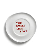 You Smell Like Love Plate