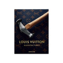 Louis Vuitton Manufactures - THAT COOL LIVING