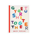 Get Your Shit Together - THAT COOL LIVING