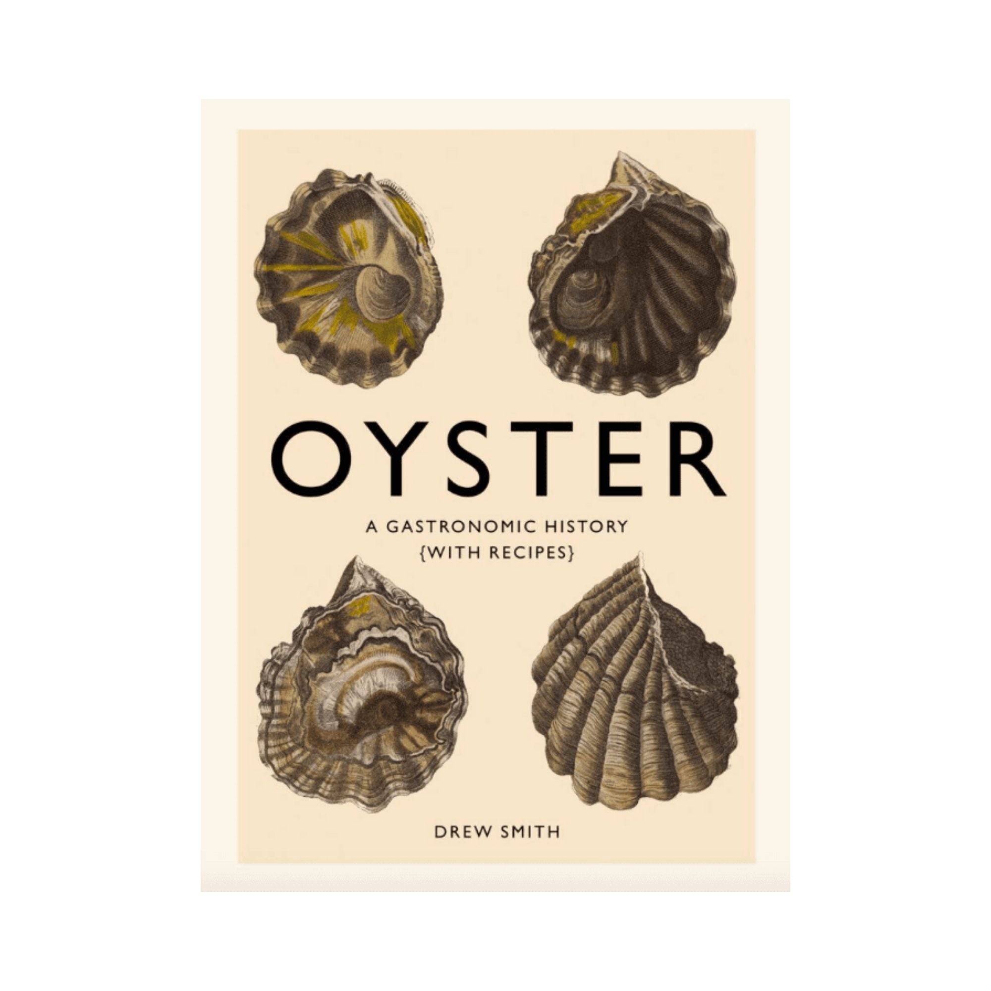 Oyster: A Gastronomic History - THAT COOL LIVING